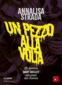 Un pezzo alla volta. La giovane Mary Shelley alle prese con l'horror