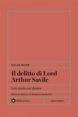 Il delitto di Lord Arthur Savile. Uno studio sul dovere