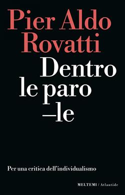 Dentro le parole. Per una critica dell'individualismo