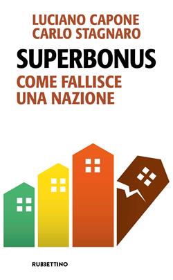 Superbonus. Come fallisce una nazione