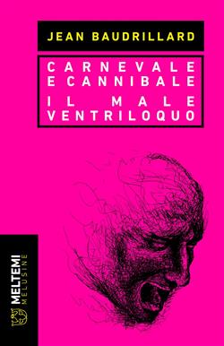 Carnevale e cannibale-Il male ventriloquo