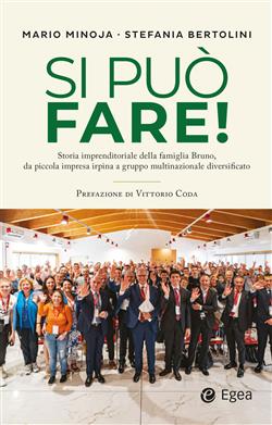 Si può fare! Storia imprenditoriale della famiglia Bruno, da piccola impresa irpina a gruppo multinazionale diversificato