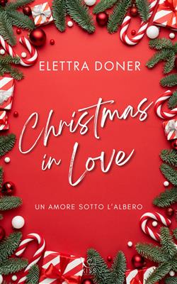 Christmas in love. Un amore sotto l'albero