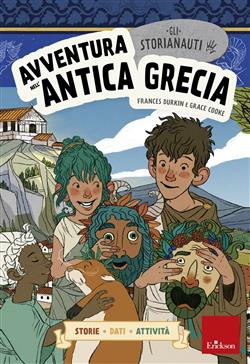 Avventura nell'antica Grecia. Gli storianauti