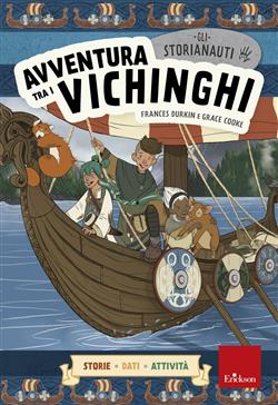 Avventura tra i vichinghi. Gli storianauti
