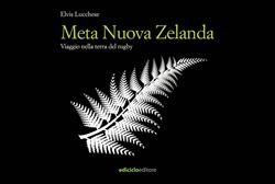 Meta Nuova Zelanda. Viaggio nella terra del rugby