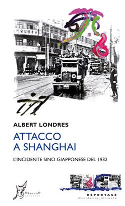 Attacco a Shanghai. L'incidente sino-giapponese del 1932