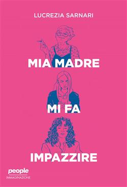 Mia madre mi fa impazzire