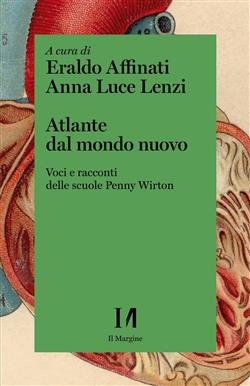 Atlante dal mondo nuovo. Voci e racconti delle scuole Penny Wirton