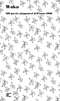 Waka. 100 poesie giapponesi dell'anno 1000