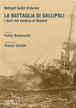 La battaglia di Gallipoli. I diari del medico di Atatürk