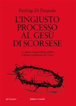 L'ingiusto processo al Gesù di Scorsese