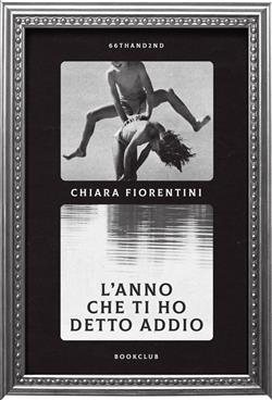 L'anno che ti ho detto addio