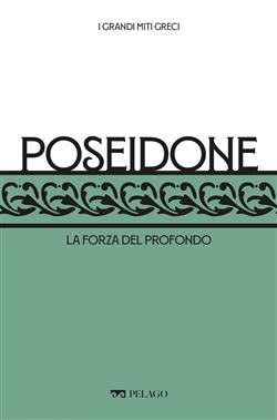 Poseidone. La forza del profondo