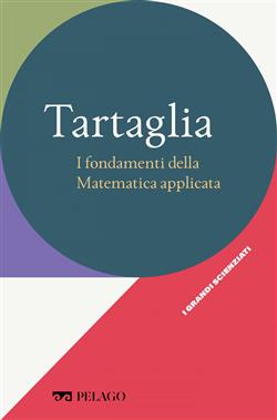Tartaglia. I fondamenti della matematica applicata
