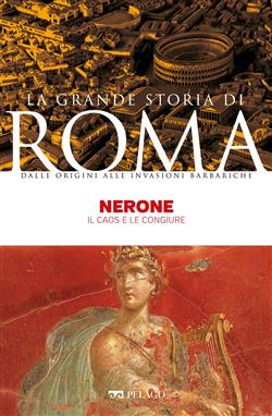 Nerone. Il caos e le congiure