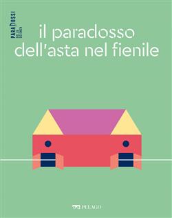 Il paradosso dell'asta nel fienile