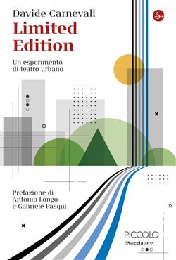 Limited edition. Un esperimento di teatro urbano