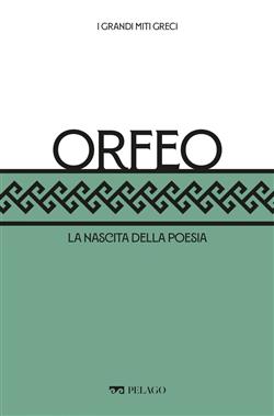 Orfeo. La nascita della poesia