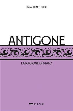 Antigone. La ragione di stato