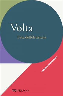 Volta. L'era dell'elettricità