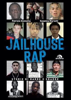 Jailhouse rap. Storie di barre e sbarre