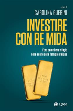 Investire con re Mida. L'oro come bene rifugio nelle scelte delle famiglie italiane