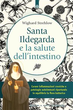 Santa Ildegarda e la salute dell'intestino