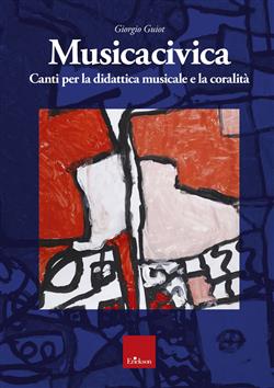 Musicacivica. Canti per la didattica musicale e la coralità