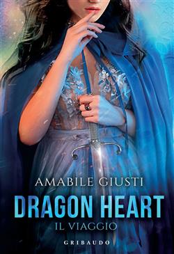 Il viaggio. Dragon heart