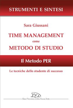 Time management come metodo di studio. Il metodo PER: le tecniche dello studente di successo