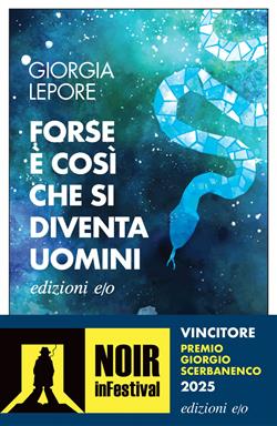 Forse è così che si diventa uomini