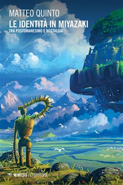 Le identità in Miyazaki. Tra postumanesimo e nostalgia
