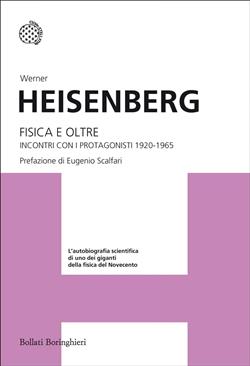 Fisica e oltre. Incontri con i protagonisti 1920-1965