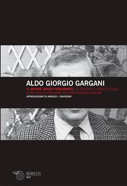 Il sapere senza fondamenti. La condotta intellettuale come strutturazione dell'esperienza comune