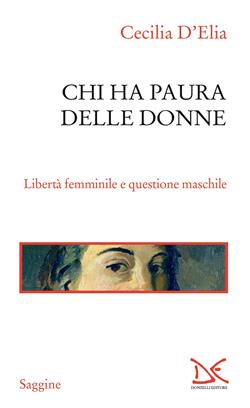 Chi ha paura delle donne. Libertà femminile e questione maschile