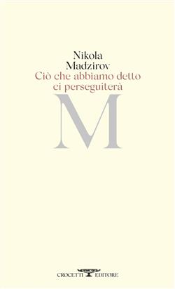 Ciò che abbiamo detto ci perseguiterà. Testo originale a fronte