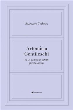 Artemisia Gentileschi. Et lei vederà in effetti questo talento