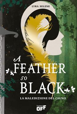 A feather so black. La maledizione del cigno