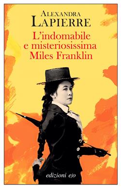 L'indomabile e misteriosissima Miles Franklin