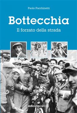 Bottecchia. Il forzato della strada