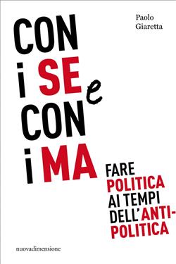 Con i se e con i ma. Fare politica ai tempi dell'antipolitica