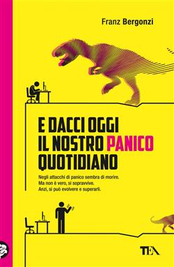 E dacci oggi il nostro panico quotidiano