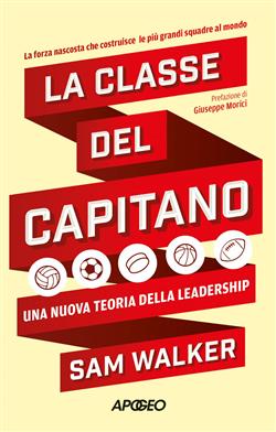 La classe del capitano. Una nuova teoria della leadership