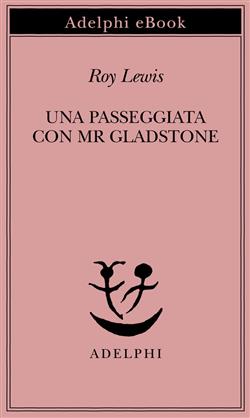Una passeggiata con Mr. Gladstone