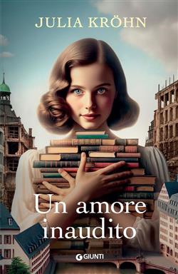 Un amore inaudito. Le sorelle della libreria