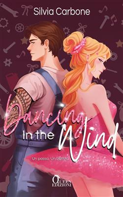 Dancing in the wind. Un passo. Un battito