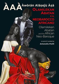 Olamilekan Abatan e il Neobarocco Africano ÀAÀ - Àwòrán Alá?ejù À?à. Olamilekan Abatan and the African Neo-Baroque