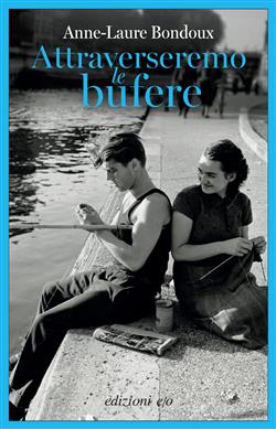 Attraverseremo le bufere