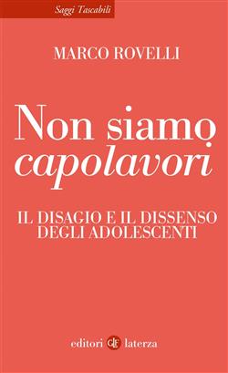 Non siamo capolavori. Il disagio e il dissenso degli adolescenti